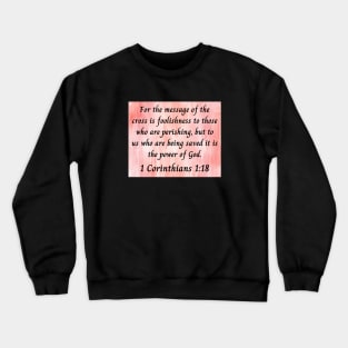 Bible Verse 1 Corinthians 1:18 | Christian Crewneck Sweatshirt